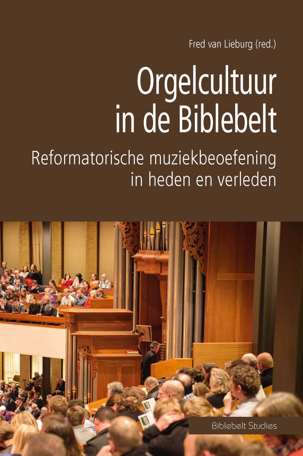 Orgelcultuur in de Biblebelt